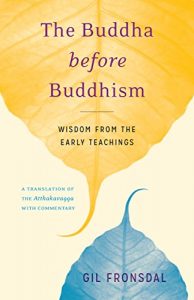 Download The Buddha before Buddhism: Wisdom from the Early Teachings pdf, epub, ebook