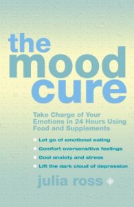 Download The Mood Cure: Take Charge of Your Emotions in 24 Hours Using Food and Supplements pdf, epub, ebook