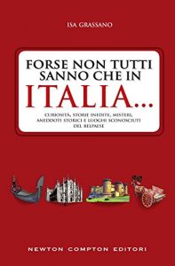 Download Forse non tutti sanno che in Italia… (eNewton Saggistica) (Italian Edition) pdf, epub, ebook