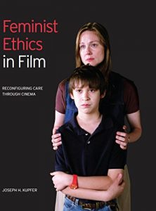 Download Feminist Ethics in Film: Reconfiguring care through cinema pdf, epub, ebook