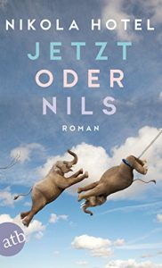 Download Jetzt oder Nils: Roman (German Edition) pdf, epub, ebook