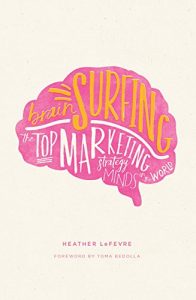 Download Brain Surfing: The Top Marketing Strategy Minds in the World pdf, epub, ebook