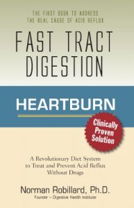 Download Heartburn – Fast Tract Digestion: LPR, Acid Reflux & GERD Diet Cure Without Drugs | Surprising Truth about the Cause of Acid Reflux Explained (Clinically Proven Solution) pdf, epub, ebook