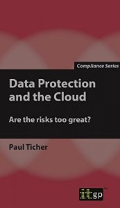 Download Data Protection and the Cloud: Are the risks too great pdf, epub, ebook