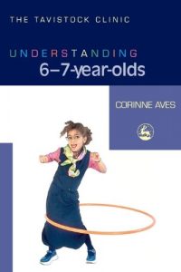 Download Understanding 6-7-Year-Olds (The Tavistock Clinic – Understanding Your Child) pdf, epub, ebook
