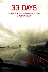 Download 33 Days: Touring In A Van.  Sleeping On Floors.  Chasing A Dream. pdf, epub, ebook