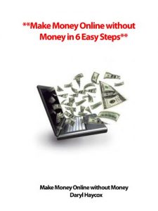 Download **Make Money Online without  Money in 6 Easy Steps** pdf, epub, ebook