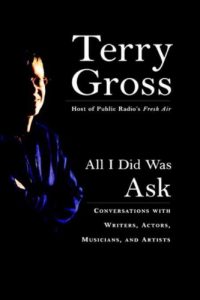 Download All I Did Was Ask: Conversations with Writers, Actors, Musicians, and Artists pdf, epub, ebook