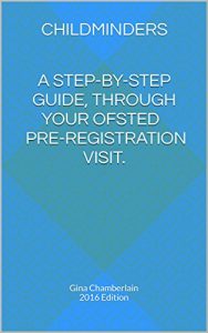 Download A step-by-step guide, through your ofsted pre-registration visit.: Gina Chamberlain 2016 Edition pdf, epub, ebook