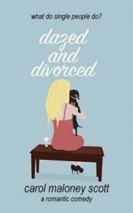 Download Dazed & Divorced: A Romantic Comedy (Rom-Com on the Edge Book 1) pdf, epub, ebook