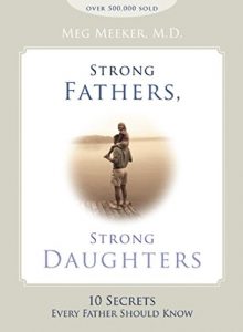 Download Strong Fathers, Strong Daughters: 10 Secrets Every Father Should Know pdf, epub, ebook