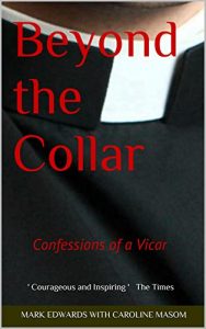 Download Beyond the Collar: Confessions of  a Vicar pdf, epub, ebook