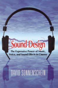 Download Sound Design: The Expressive Power of Music, Voice and Sound Effects in Cinema pdf, epub, ebook