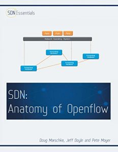 Download Software Defined Networking (SDN): Anatomy of OpenFlow Volume I pdf, epub, ebook