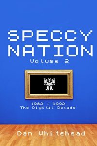 Download Speccy Nation Volume 2: The Digital Decade pdf, epub, ebook