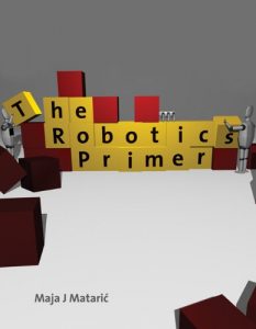 Download The Robotics Primer (Intelligent Robotics and Autonomous Agents series) pdf, epub, ebook