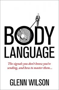 Download Body Language: The Signals You Don’t Know You’re Sending, and How To Master Them (Introducing Practical Guide) pdf, epub, ebook