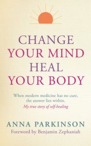 Download Change Your Mind, Heal Your Body: When Modern Medicine Has No Cure, The Answer Lies Within pdf, epub, ebook