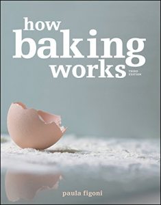 Download How Baking Works: Exploring the Fundamentals of Baking Science, 3rd Edition pdf, epub, ebook