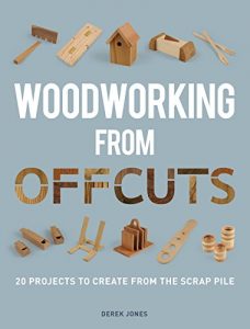 Download Woodworking from Offcuts: 20 Projects to Create from the Scrap Pile pdf, epub, ebook