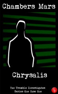 Download Chrysalis: Zac Tremble Investigates (Series One Case One) pdf, epub, ebook