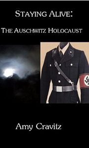 Download Staying Alive: The Auschwitz Holocaust (The Living Dead) pdf, epub, ebook