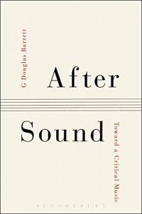Download After Sound: Toward a Critical Music pdf, epub, ebook