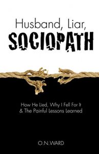 Download Husband, Liar, Sociopath: How He Lied, Why I Fell For It & The Painful Lessons Learned pdf, epub, ebook