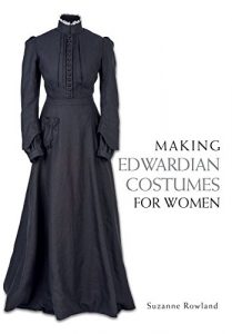 Download Making Edwardian Costumes for Women pdf, epub, ebook