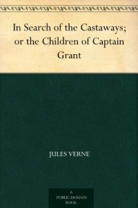 Download In Search of the Castaways; or the Children of Captain Grant pdf, epub, ebook