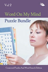 Download Word On My Mind Puzzle Bundle Vol 2: Crossword Puzzles And Word Search Edition (Crossword Puzzles Series) pdf, epub, ebook
