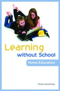 Download Learning without School: Home Education pdf, epub, ebook