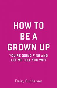 Download How to Be a Grown Up pdf, epub, ebook