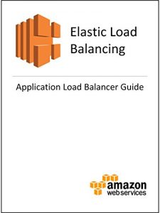 Download Elastic Load Balancing  Application Load Balancer Guide pdf, epub, ebook