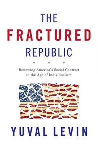 Download The Fractured Republic: Renewing America’s Social Contract in the Age of Individualism pdf, epub, ebook