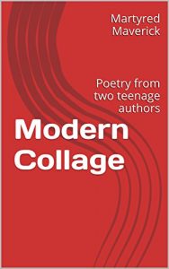 Download Modern Collage: Poetry from two teenage authors (Aging Book 1) pdf, epub, ebook