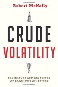 Download Crude Volatility: The History and the Future of Boom-Bust Oil Prices (Center on Global Energy Policy Series) pdf, epub, ebook