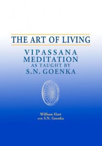 Download The Art of Living: Vipassana Meditation as Taught by S. N. Goenka pdf, epub, ebook