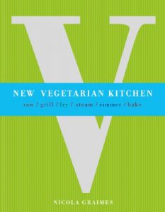 Download New Vegetarian Kitchen: Raw * Grill * Fry * Steam * Simmer * Bake pdf, epub, ebook