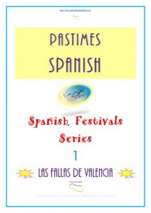 Download Pastimes Spanish – Spanish Festivals Series: Las Fallas de Valencia (Spanish Edition) pdf, epub, ebook