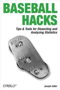 Download Baseball Hacks: Tips & Tools for Analyzing and Winning with Statistics pdf, epub, ebook