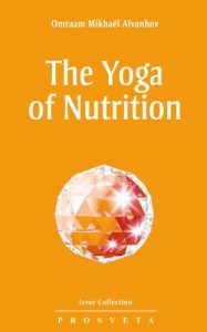 Download The Yoga of Nutrition (Izvor Collection) pdf, epub, ebook