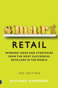 Download Smart Retail: Practical Winning Ideas and Strategies from the Most Successful Retailers in the World pdf, epub, ebook