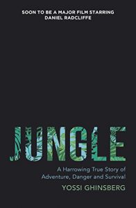 Download Jungle: A Harrowing True Story of Adventure, Danger and Survival pdf, epub, ebook