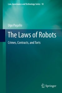 Download The Laws of Robots: Crimes, Contracts, and Torts: 10 (Law, Governance and Technology Series) pdf, epub, ebook