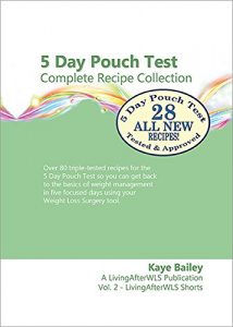 Download 5 Day Pouch Test Complete Recipe Collection: Find your weight loss surgery tool in five focused days. (LivingAfterWLS Shorts Book 2) pdf, epub, ebook