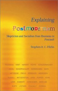 Download Explaining Postmodernism: Skepticism and Socialism from Rousseau to Foucault pdf, epub, ebook