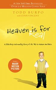 Download Heaven is for Real: A Little Boy’s Astounding Story of His Trip to Heaven and Back pdf, epub, ebook