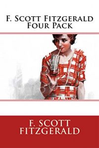 Download F. Scott Fitzgerald Four Pack: Benjamin Button, This Side of Paradise, The Beautiful and Damned, The Diamond as Big as The Ritz pdf, epub, ebook