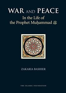 Download War and Peace in the Life of the Prophet Muhammad pdf, epub, ebook